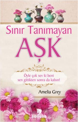 Sınır Tanımayan Aşk Amelia Grey