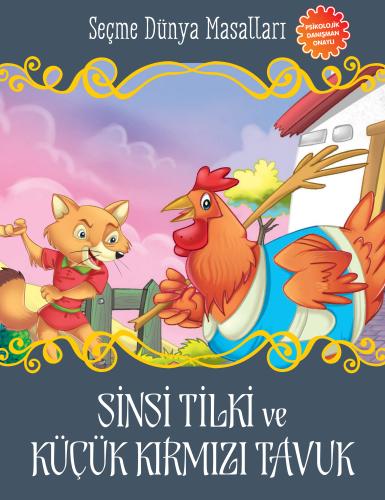 Sinsi Tilki ve Küçük Kırmızı Tavuk - Seçme Dünya Masalları %35 indirim