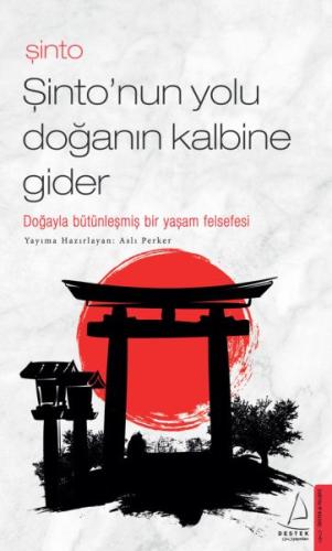 Şinto-Şinto’nun Yolu Doğanın Kalbine Gider %14 indirimli Aslı Perker