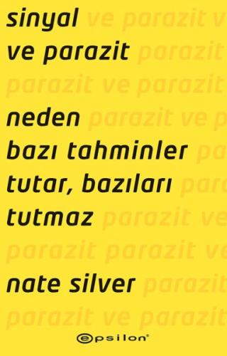 Sinyal ve Parazit: Neden Bazı Tahminler Tutar, Bazıları Tutmaz %10 ind