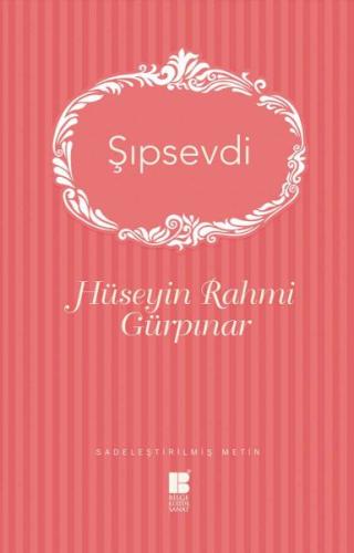 Şıpsevdi (Sadeleştirilmiş Metin) %14 indirimli Hüseyin Rahmi Gürpınar