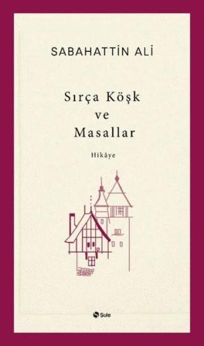 Sırça Köşk ve Masallar %17 indirimli Sabahattin Ali