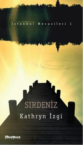 Sırdeniz / İstanbul Mecusileri 1 %15 indirimli Kathryn İzgi