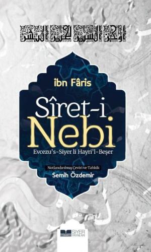 Siret-i Nebi - Evcezu’s-Siyer li Hayri’l-Beşer %3 indirimli İbn Faris