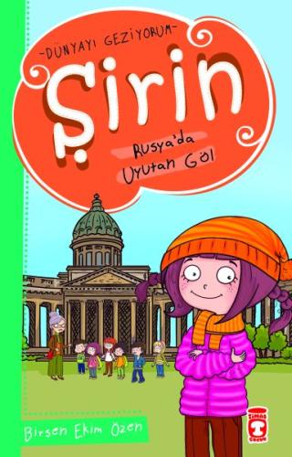 Şirin Dünya'yı Geziyorum - Rusya'da Uyutan Göl %15 indirimli Birsen Ek