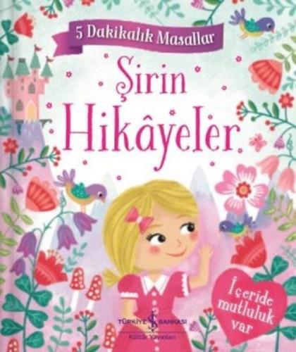 Şirin Hikayeler - 5 Dakikalık Masallar-Ciltli %31 indirimli Gemma Bard