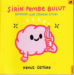 Şirin Pembe Bulut Yavuz Öztürkler