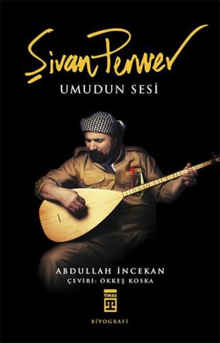 Şivan Perwer - Umudun Sesi Abdullah İncekan