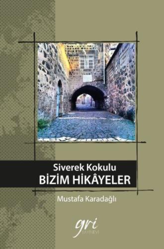 Siverek Kokulu Bizim Hikayeler %17 indirimli Mustafa Karadağlı