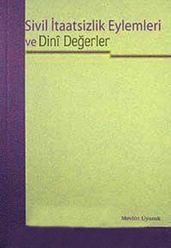 Sivil İtaatsizlik Eylemleri ve Dini Değerler %20 indirimli Mevlüt Uyan