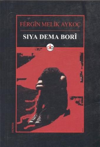 Sıya Dema Bori Fergin Melik Aykoç