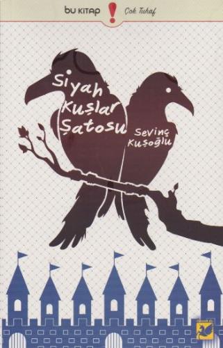 Siyah Kuşlar Şatosu Sevinç Kuşoğlu