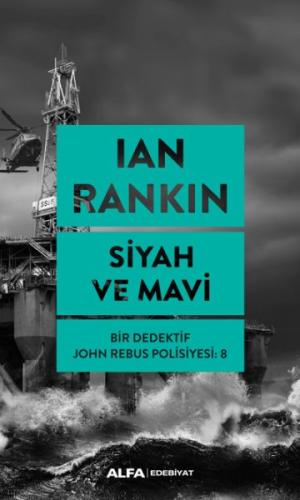 Siyah ve Mavi - Bir Dedektif John Rebus Polisiyesi 8 %10 indirimli Ian