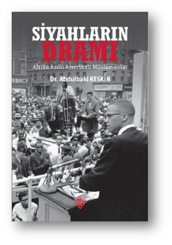 Siyahların Dramı - Afrika Asıllı Amerikalı Müslümanlar %13 indirimli A