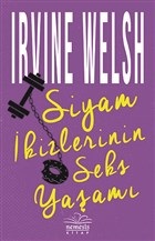 Siyam İkizlerinin Seks Yaşamı %10 indirimli Irvine Welsh