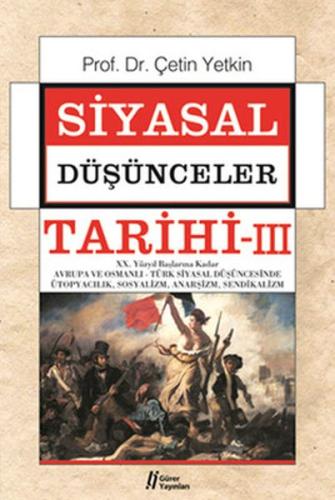 Siyasal Düşünceler Tarihi - 3 %18 indirimli Çetin Yetkin