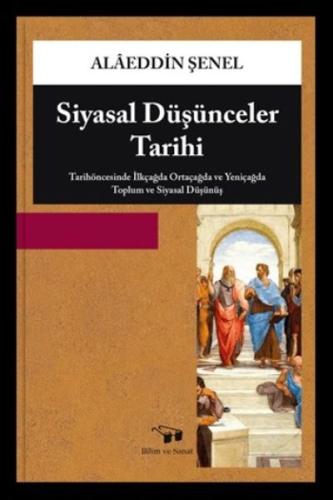 Siyasal Düşünceler Tarihi %10 indirimli Alaeddin Şenel