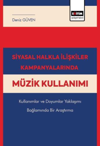 Siyasal Halkla İlişkiler Kampanyalarında Müzik Kullanımı %3 indirimli 