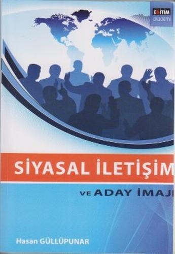 Siyasal İletişim ve Aday İmajı %3 indirimli Hasan Güllüpunar