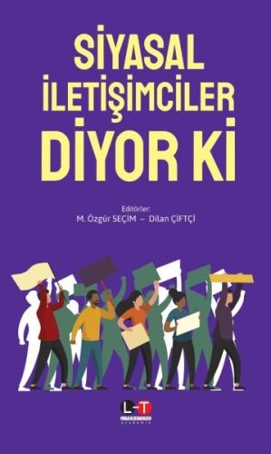 Siyasal İletişimciler Diyor Ki M.Özgür Seçim