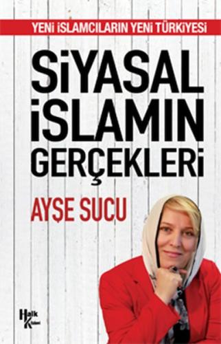 Siyasal İslamın Gerçekleri %30 indirimli Ayşe Sucu