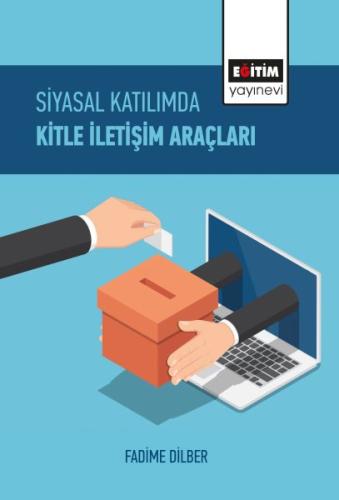 Siyasal Katılımda Kitle İletişim Araçları %3 indirimli Fadime Dilber