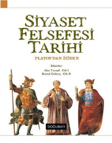 Siyaset Felsefesi Tarihi Platon'dan Zizek'e %10 indirimli Kolektif