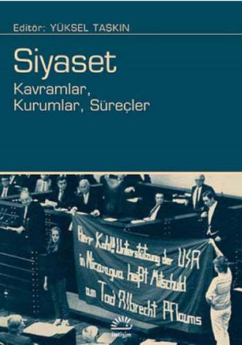 Siyaset Kavramlar, Kurumlar, Süreçler %10 indirimli Yüksel Taşkın