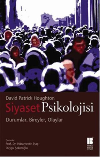 Siyaset Psikolojisi Durumlar, Bireyler, Olaylar %14 indirimli David Pa