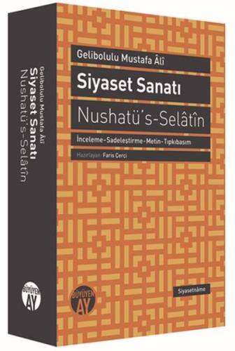 Siyaset Sanatı Nushatü's-Selatin Gelibolulu Mustafa Ali