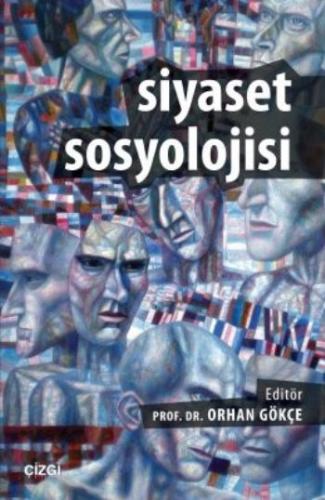 Siyaset Sosyolojisi %23 indirimli Orhan Gökçe