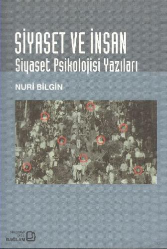 Siyaset ve İnsan Nuri Bilgin