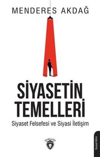 Siyasetin Temelleri - Siyaset Felsefesi ve Siyasi İletişim %25 indirim