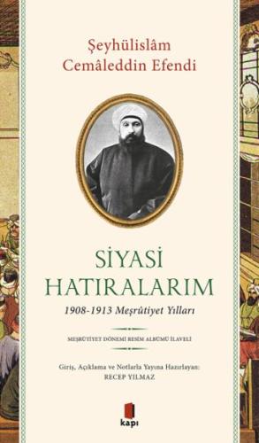 Siyasi Hatıralarım %10 indirimli Şeyhülislam Cemaleddin Efendi