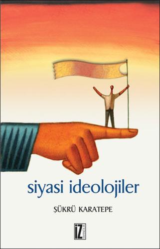 Siyasi İdeolojiler %15 indirimli Şükrü Karatepe