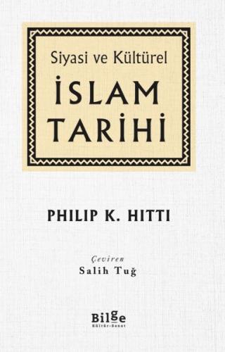 Siyasi ve Kültürel - İslam Tarihi %14 indirimli Philip K. Hitti