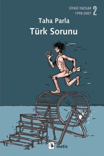 Siyasi Yazılar 2: 1998-2007 - Türk Sorunu %10 indirimli Taha Parla