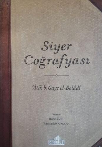 Siyer Coğrafyası %20 indirimli Atik Bin Ğays El-Beladi