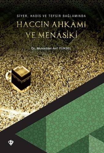 Siyer Hadis ve Tefsir Bağlamında Haccın Ahkamı ve Menasiki %13 indirim