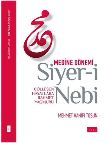 Siyer-i Nebi (Medine Dönemi) %17 indirimli Mehmet Hanifi Tosun