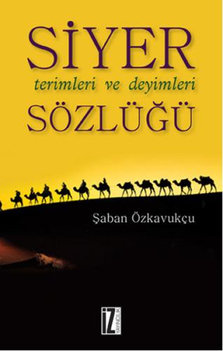 Siyer Terimleri ve Deyimleri Sözlüğü %15 indirimli Şaban Özkavukçu