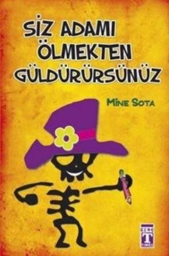 Siz Adamı Ölmekten Güldürürsünüz Mine Sota