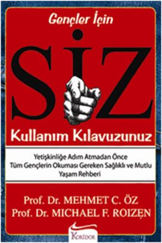 Siz: Kullanım Kılavuzunuz (Gençler İçin) Michael F. Roizen