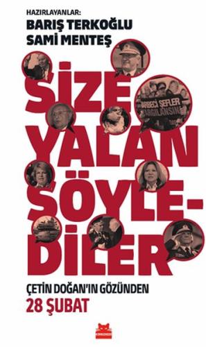 Size Yalan Söylediler - Çetin Doğan’ın Gözünden 28 Şubat %14 indirimli