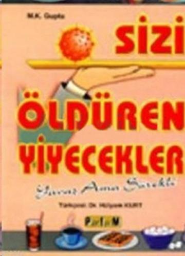 Sizi Öldüren Yiyecekler Hülyam Kurt