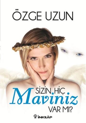 Sizin Hiç Maviniz Var Mı? %15 indirimli Özge Uzun