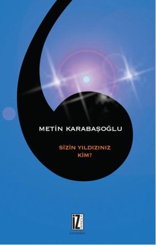 Sizin Yıldızınız Kim? %15 indirimli Metin Karabaşoğlu