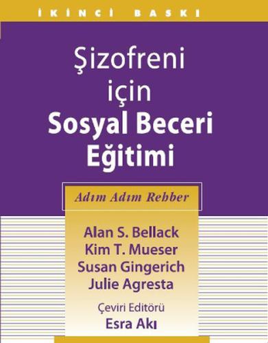 Şizofreni İçin Sosyal Beceri Eğitimi %15 indirimli Alan S. Bellack