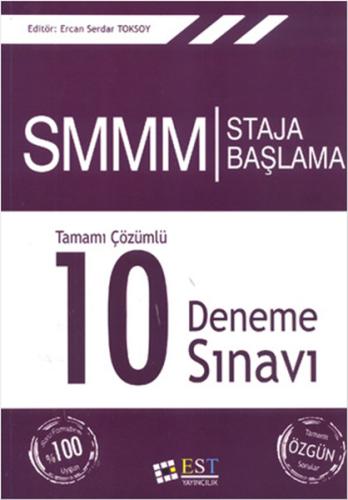 SMM Staja Başlama Tamamı Çözümlü 10 Deneme Sınavı Kolektif