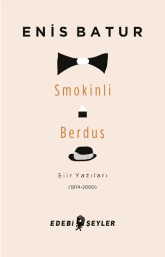 Smokinli Berduş: Şiir Yazıları (1974-2000) %10 indirimli Enis Batur
